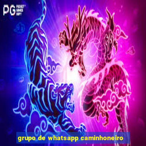 grupo de whatsapp caminhoneiro